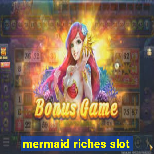 mermaid riches slot