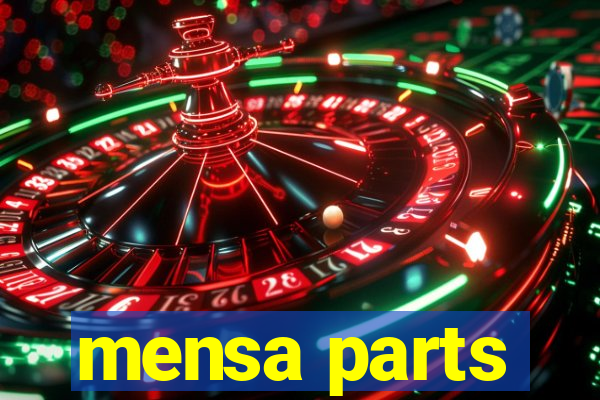 mensa parts