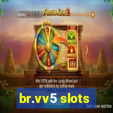 br.vv5 slots