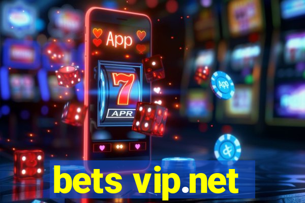 bets vip.net