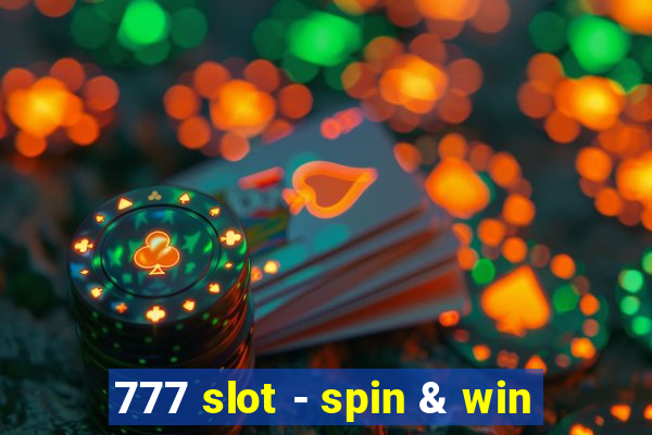 777 slot - spin & win