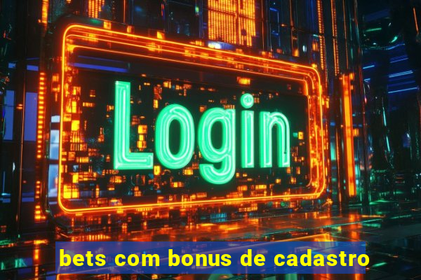 bets com bonus de cadastro