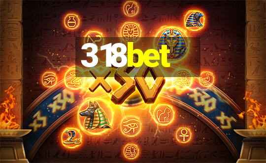 318bet