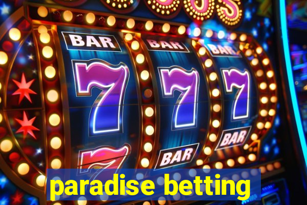 paradise betting