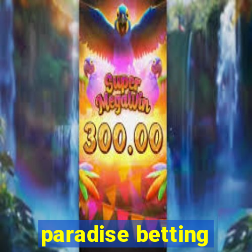 paradise betting