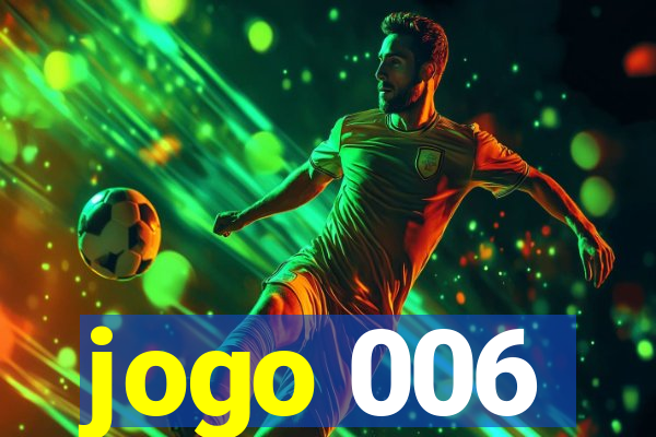 jogo 006