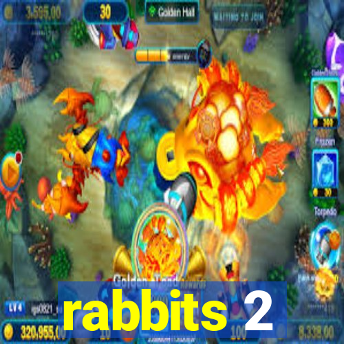 rabbits 2