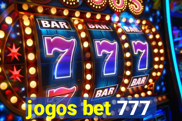 jogos bet 777