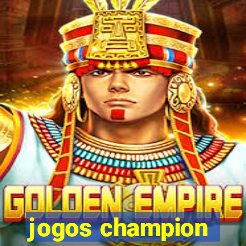 jogos champion