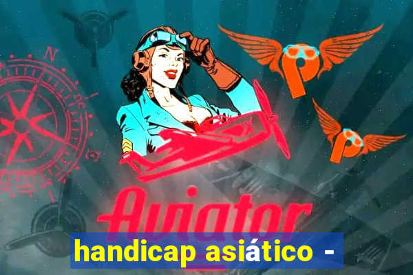 handicap asiático -