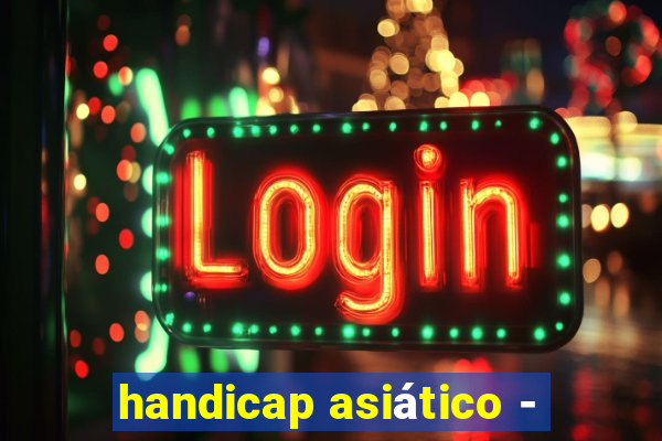 handicap asiático -