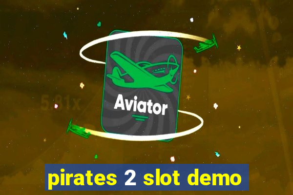 pirates 2 slot demo