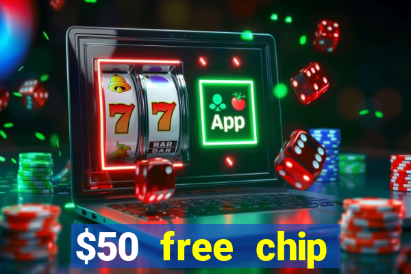 $50 free chip casino no deposit