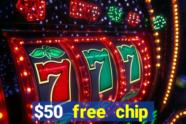 $50 free chip casino no deposit