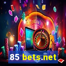 85 bets.net