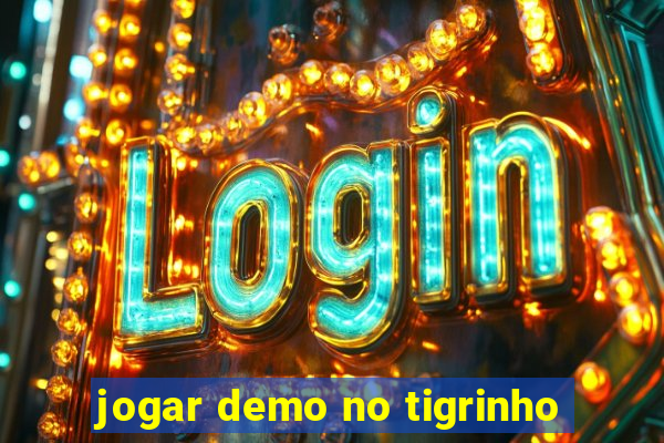 jogar demo no tigrinho