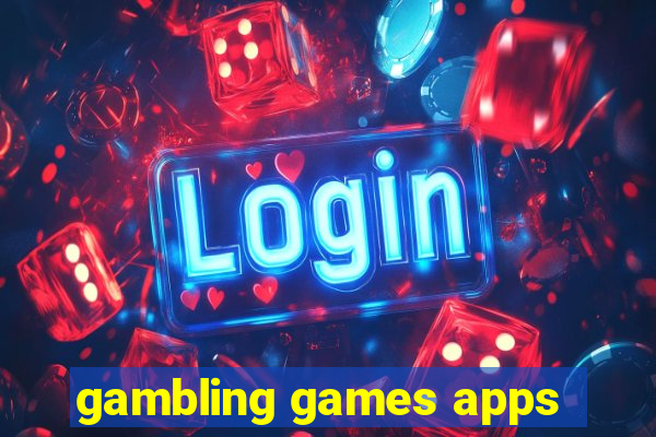 gambling games apps