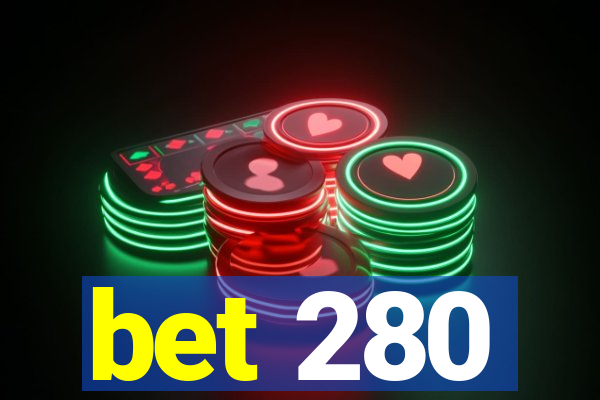 bet 280