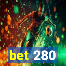 bet 280