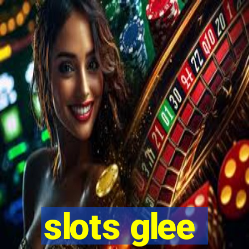 slots glee