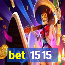 bet 1515