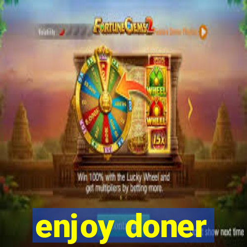 enjoy doner