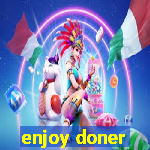 enjoy doner