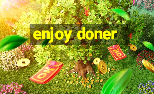 enjoy doner