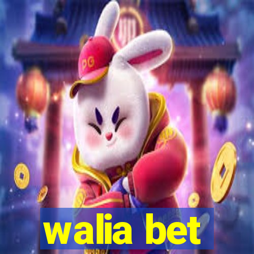 walia bet