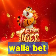 walia bet