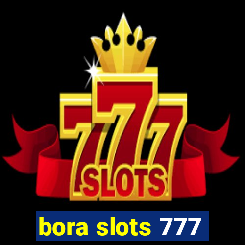 bora slots 777