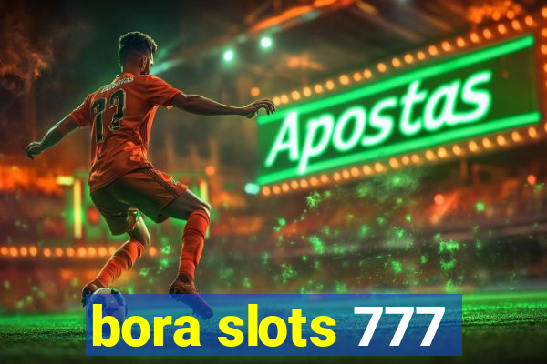 bora slots 777