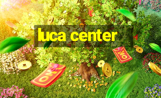 luca center