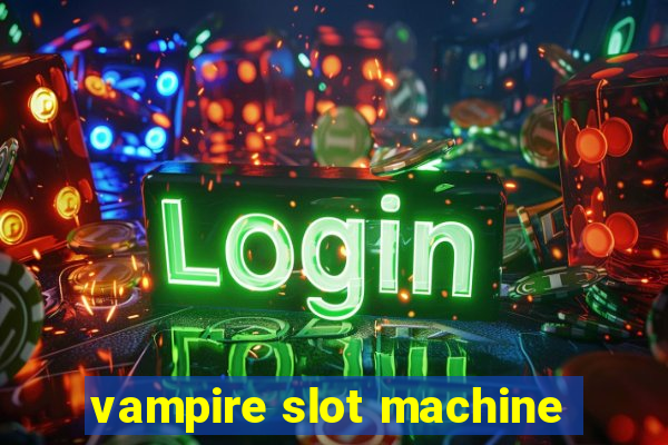 vampire slot machine