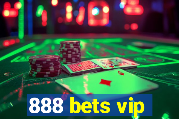 888 bets vip