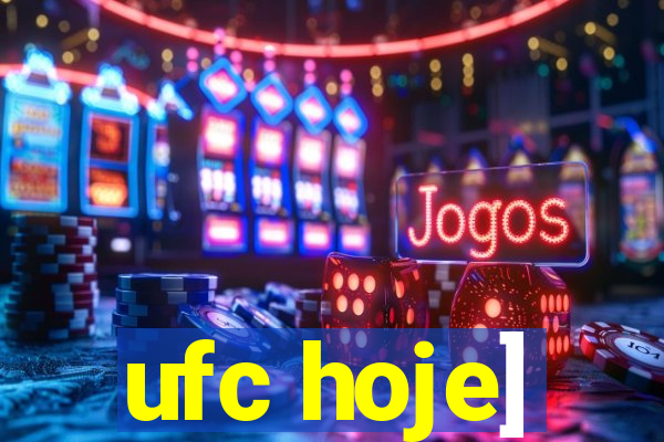 ufc hoje]