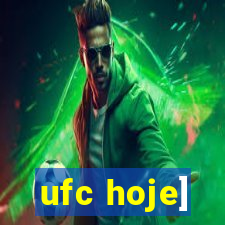 ufc hoje]