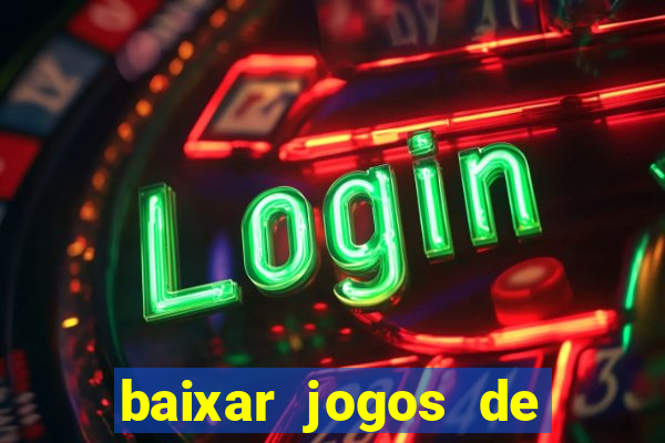 baixar jogos de casino grátis para celular