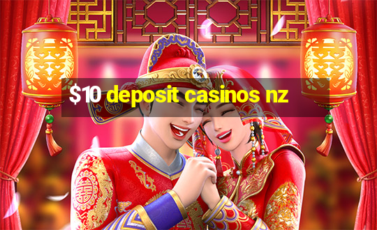 $10 deposit casinos nz