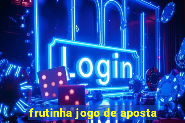 frutinha jogo de aposta