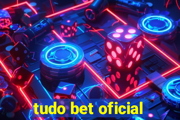 tudo bet oficial