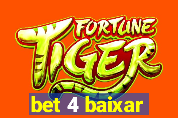 bet 4 baixar