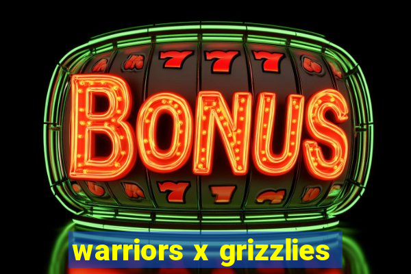 warriors x grizzlies