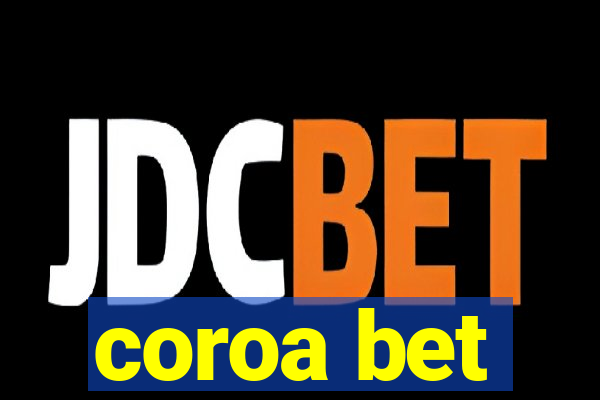 coroa bet