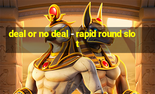 deal or no deal - rapid round slot