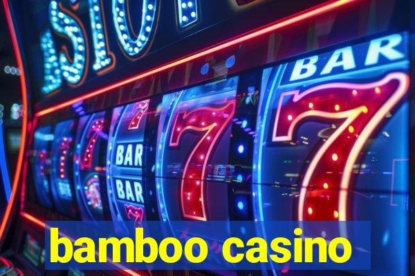 bamboo casino