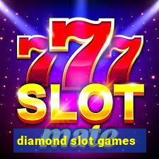 diamond slot games