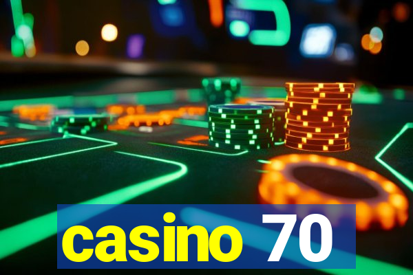 casino 70