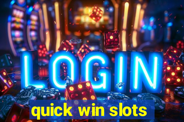 quick win slots