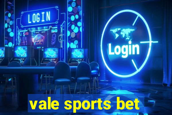 vale sports bet